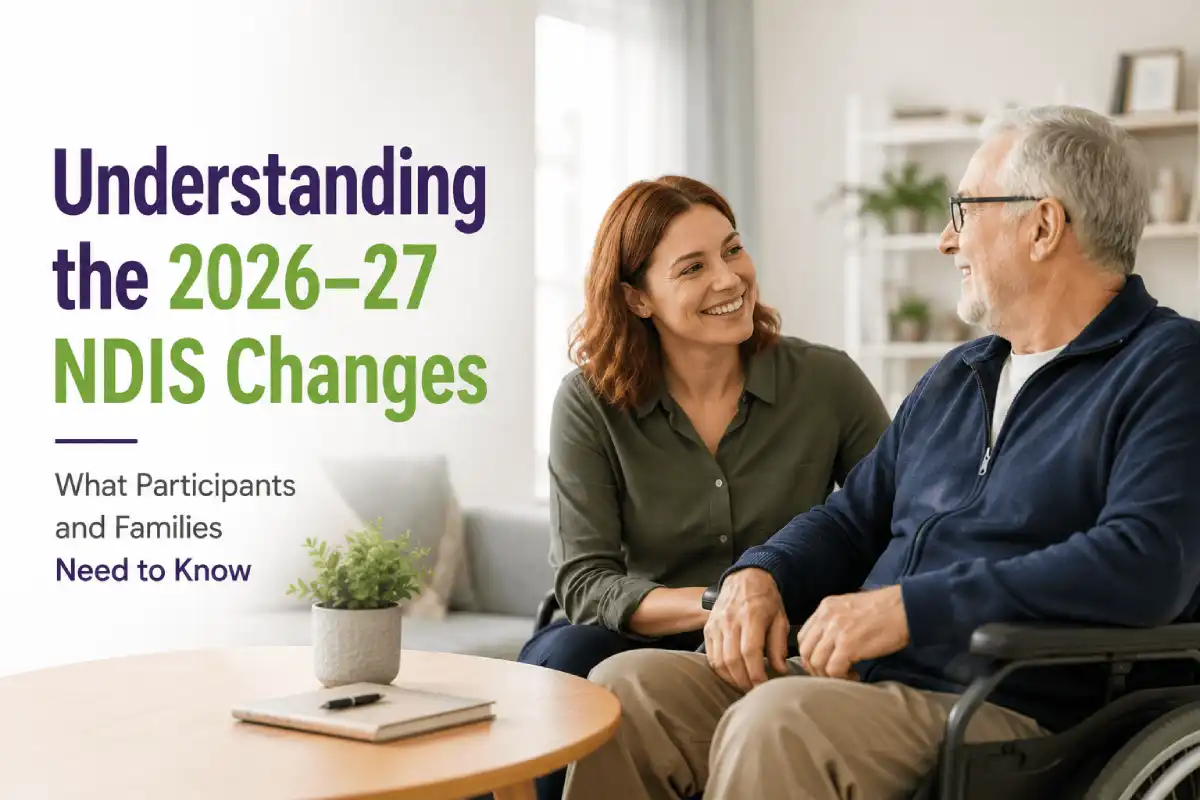 Understanding-the-2026–27-NDIS-Changes Understanding-the-2026–27-NDIS-Changes